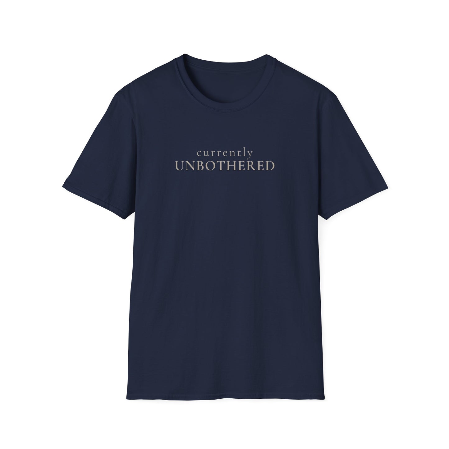 Currently Unbothered T-Shirt