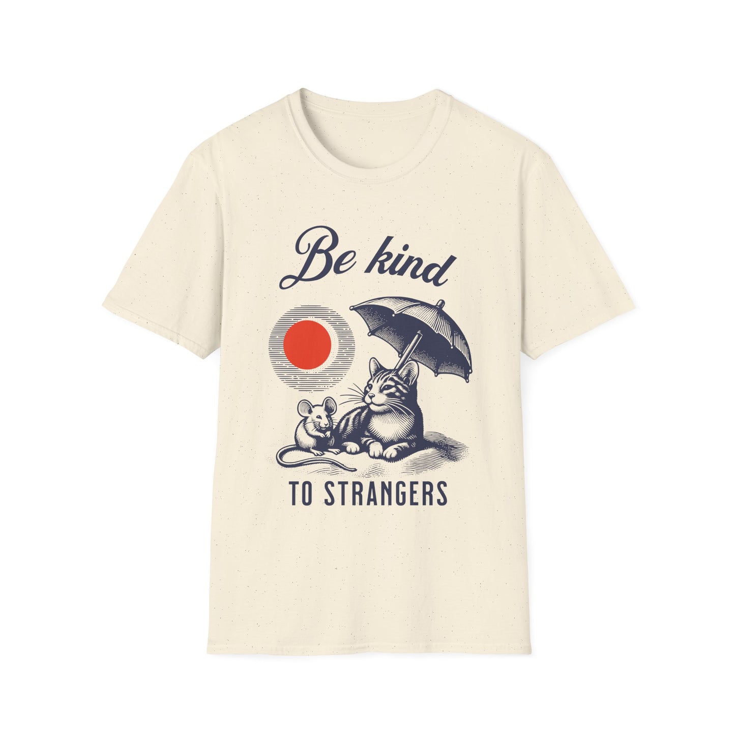 Be Kind to Strangers T-Shirt