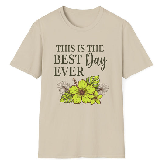 Best Day Ever T-Shirt