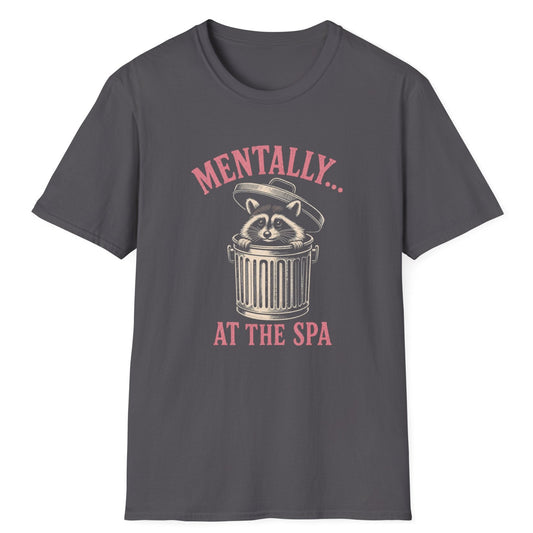 Mentally At The Spa T-Shirt