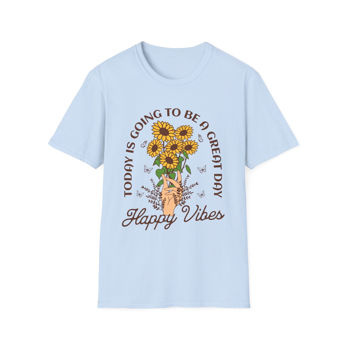 Today Is A Great Day T-Shirt