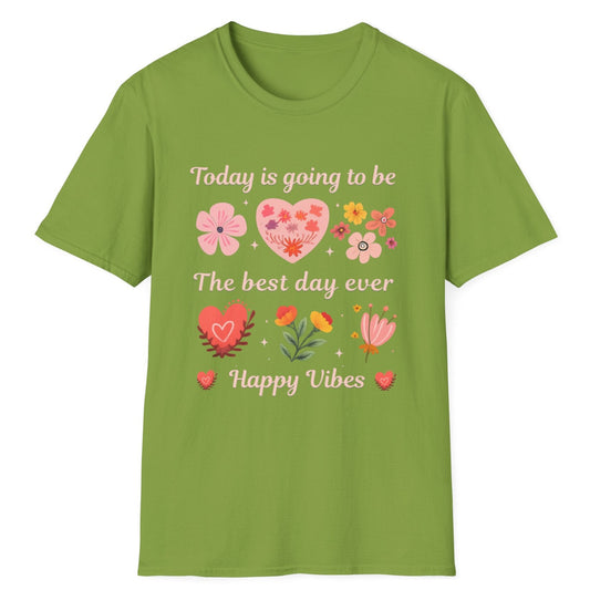 Today Is The Best Day Ever T-Shirt