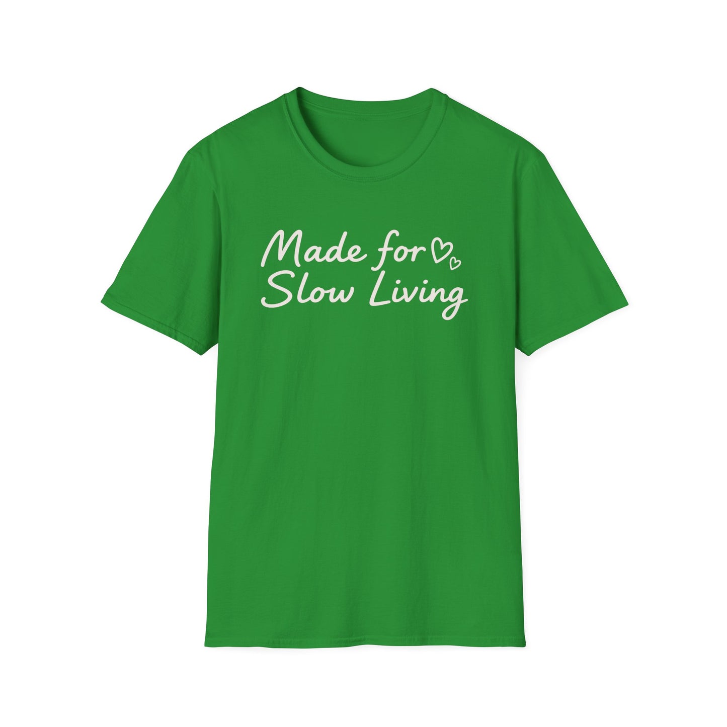 Made For Slow Living T-Shirt