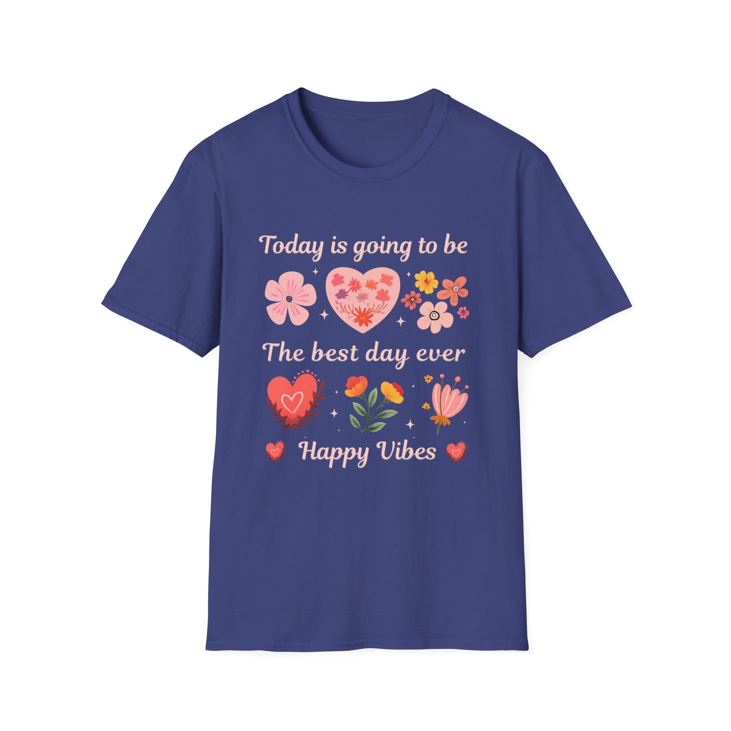 Today Is The Best Day Ever T-Shirt