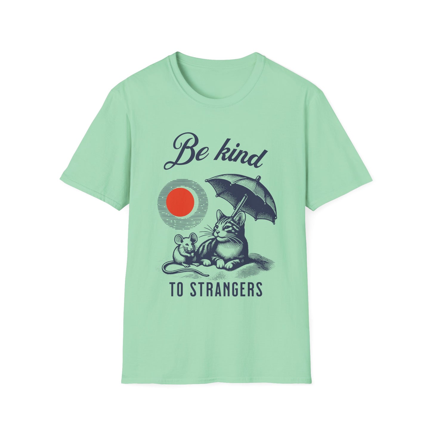 Be Kind to Strangers T-Shirt