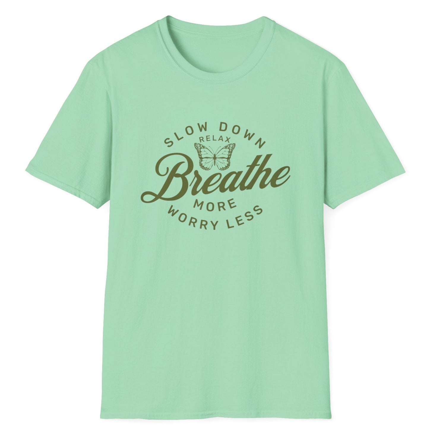 Slow Down Breathe T-Shirt