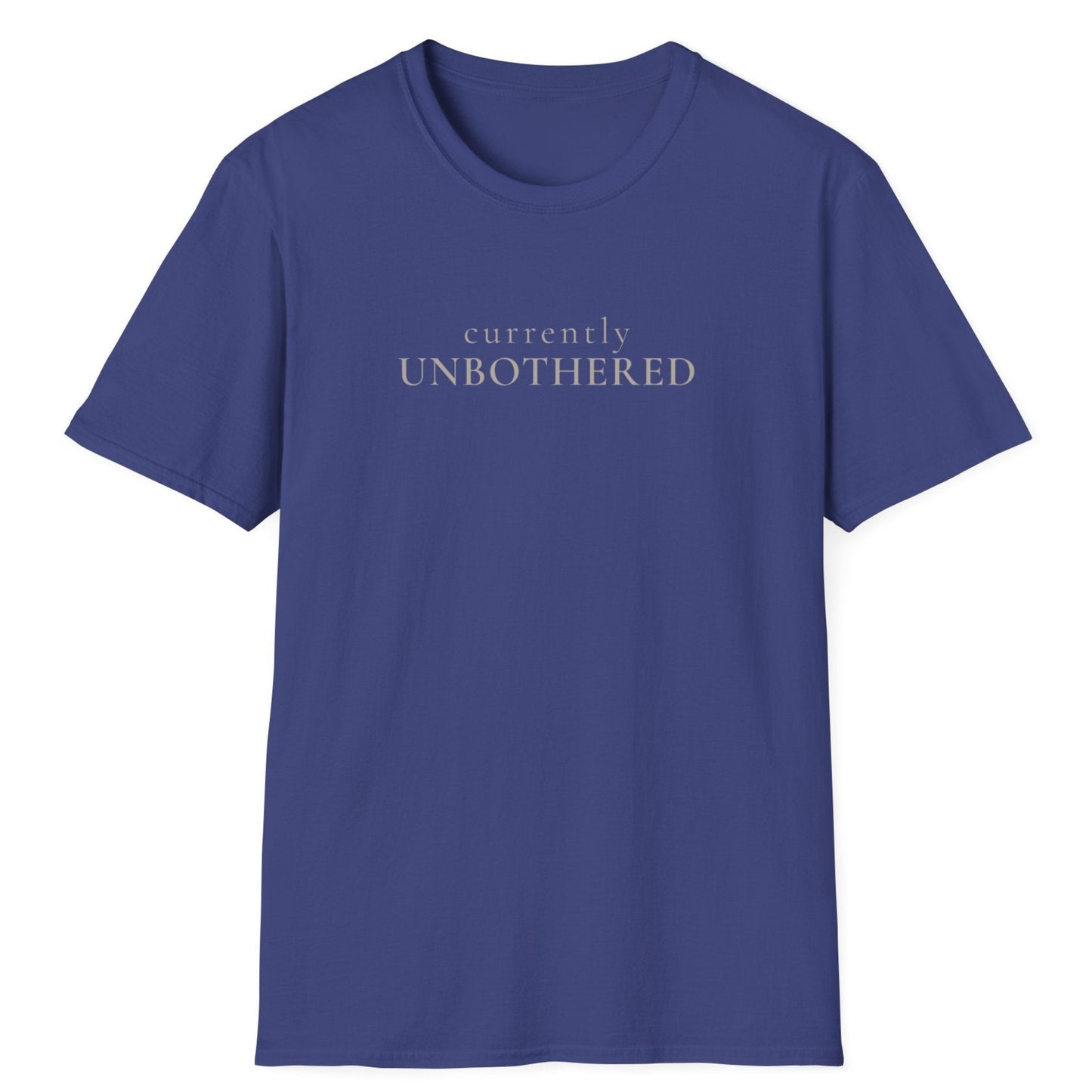 Currently Unbothered T-Shirt