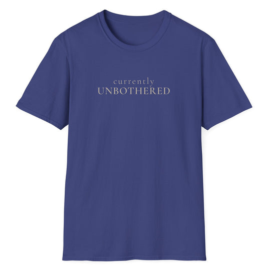 Currently Unbothered T-Shirt
