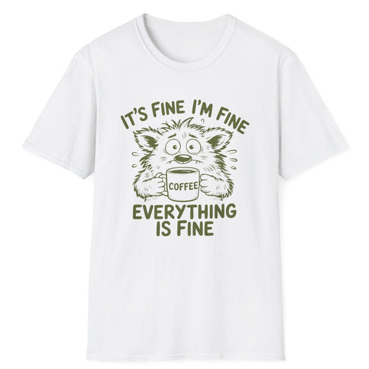 Everything Is Fine T-Shirt
