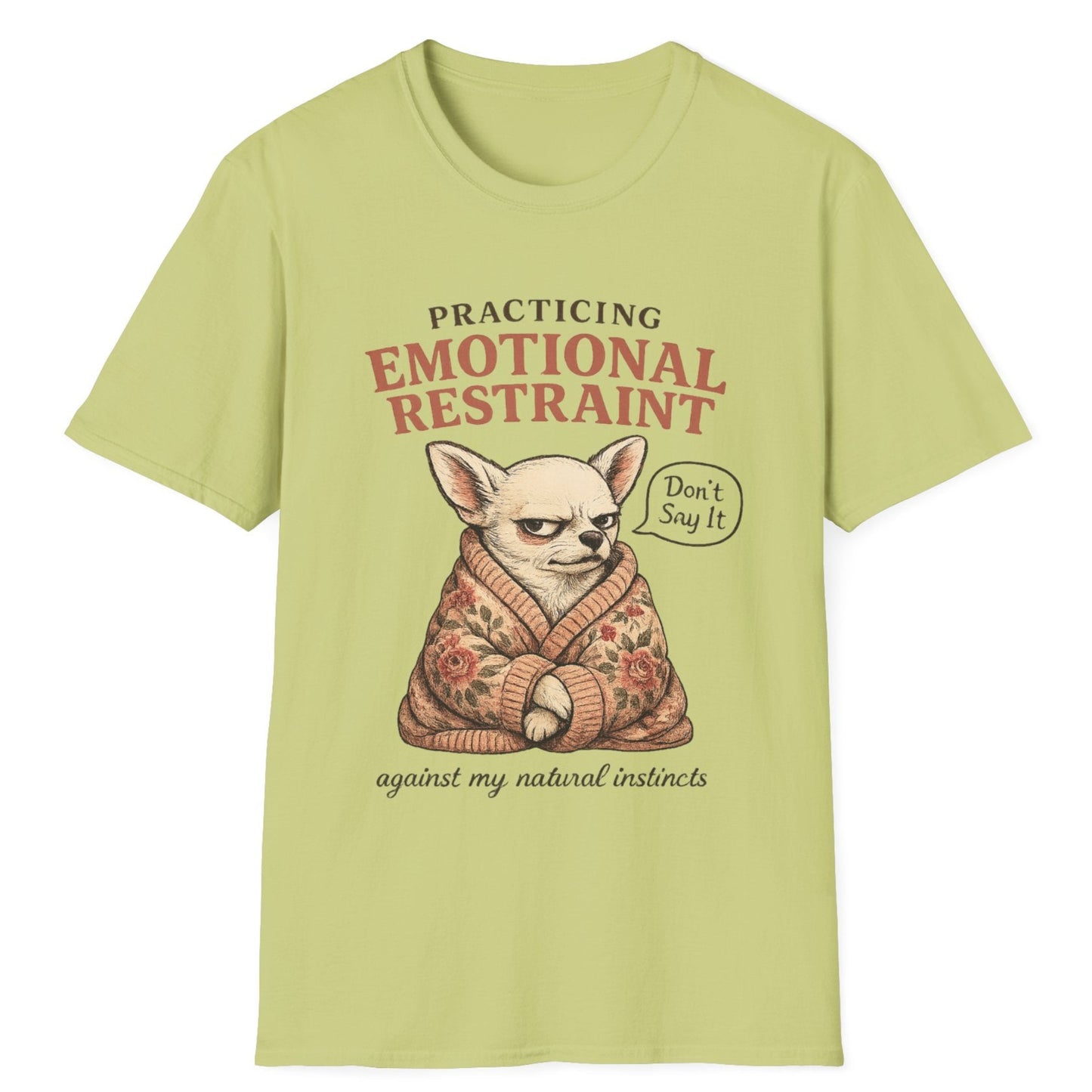 Practicing Emotional Restraint T-Shirt