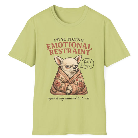 Practicing Emotional Restraint T-Shirt