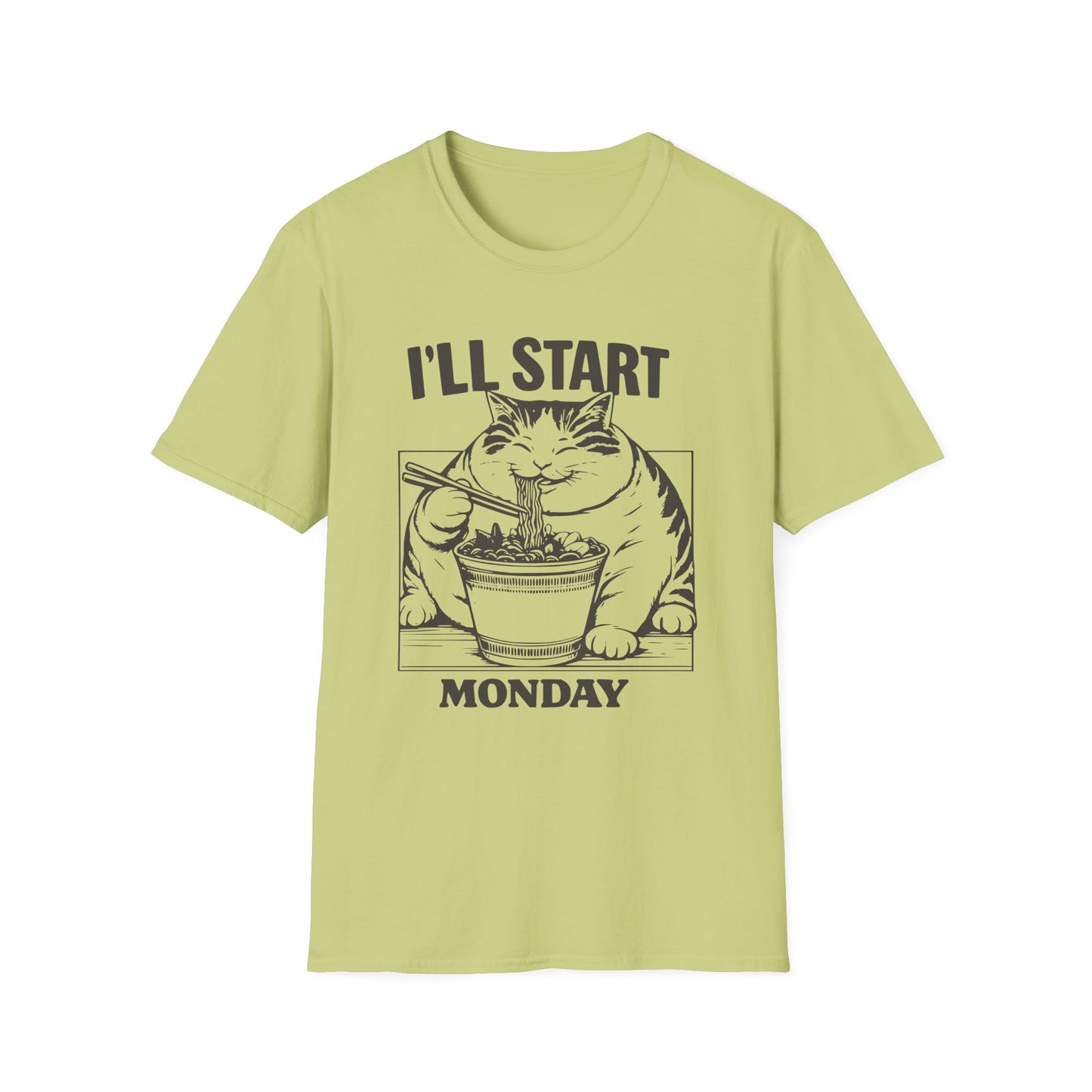I'll Start Monday T-Shirt