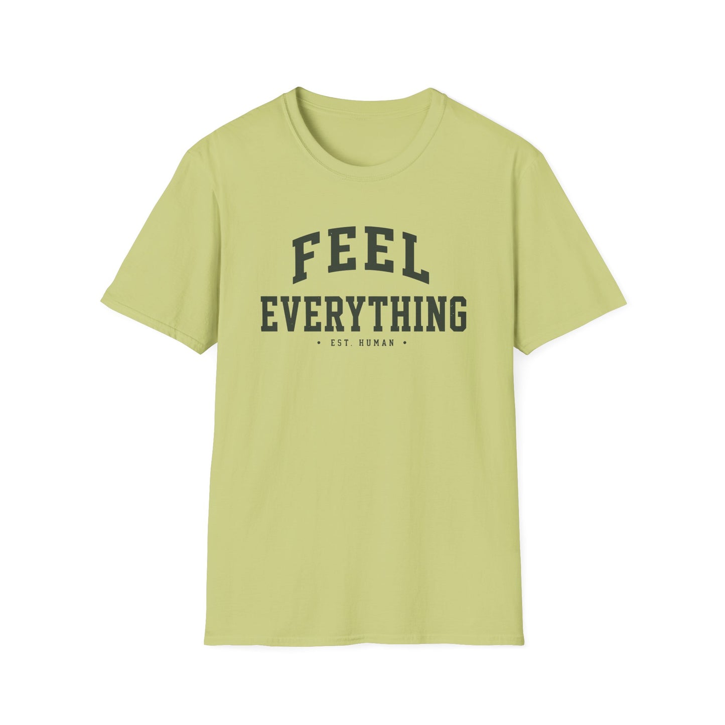 Feel Everything T-Shirt