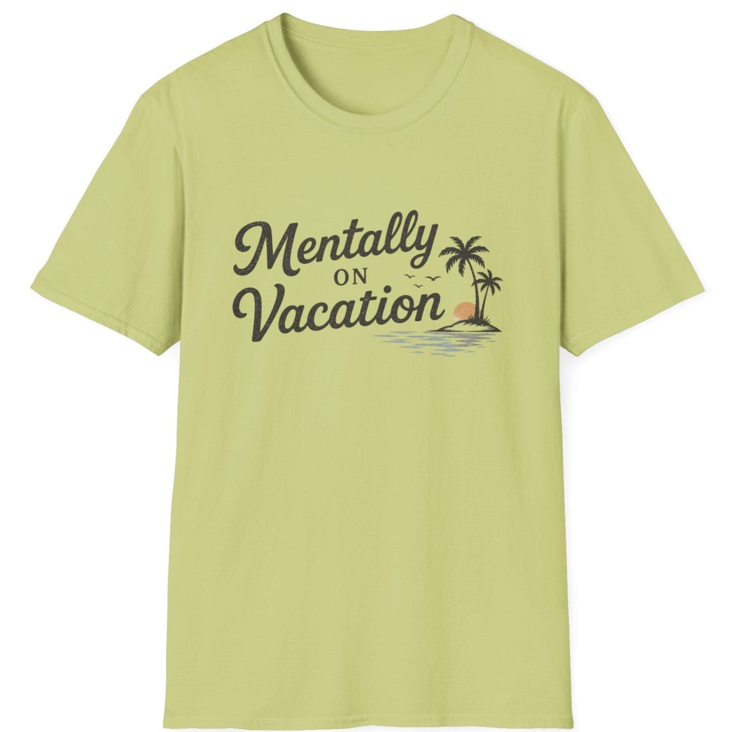 Mentally On Vacation T-Shirt