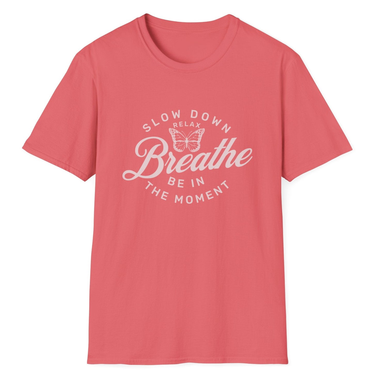Breathe Be In The Moment T-Shirt