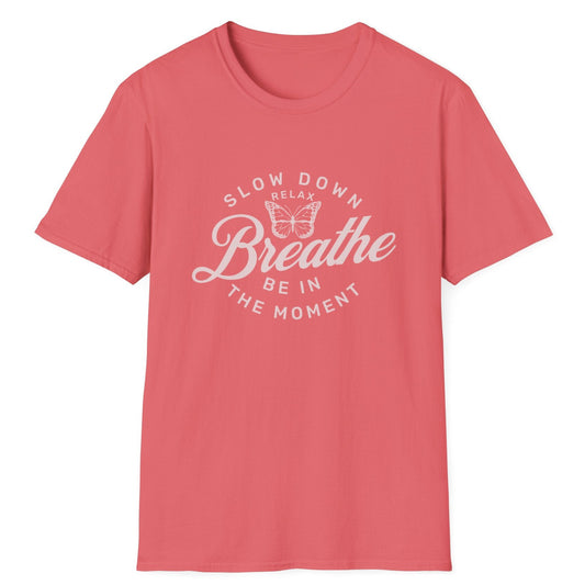 Breathe Be In The Moment T-Shirt