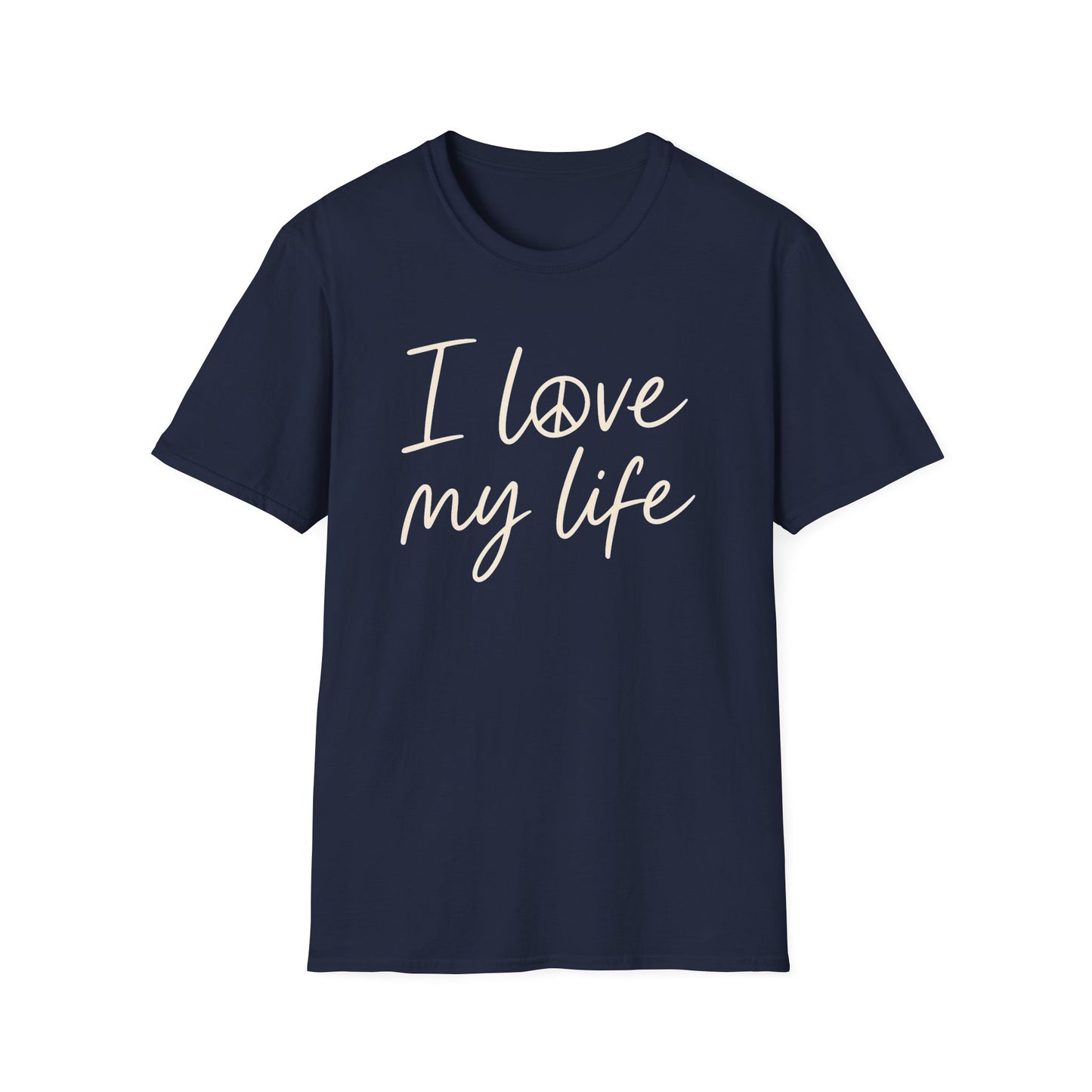 I Love My Life T-Shirt