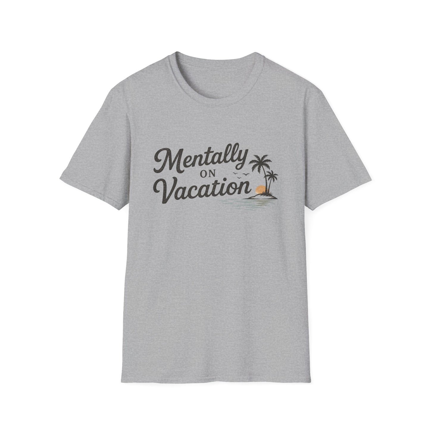 Mentally On Vacation T-Shirt