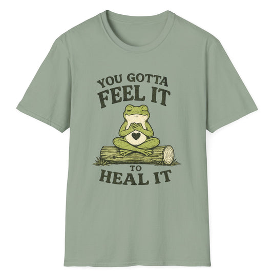 Feel It To Heal It T-Shirt