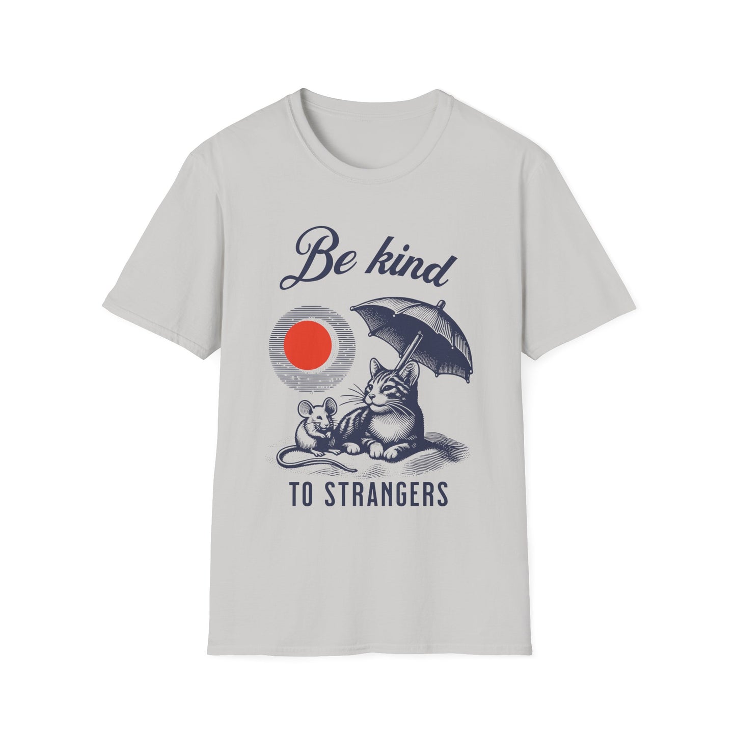 Be Kind to Strangers T-Shirt
