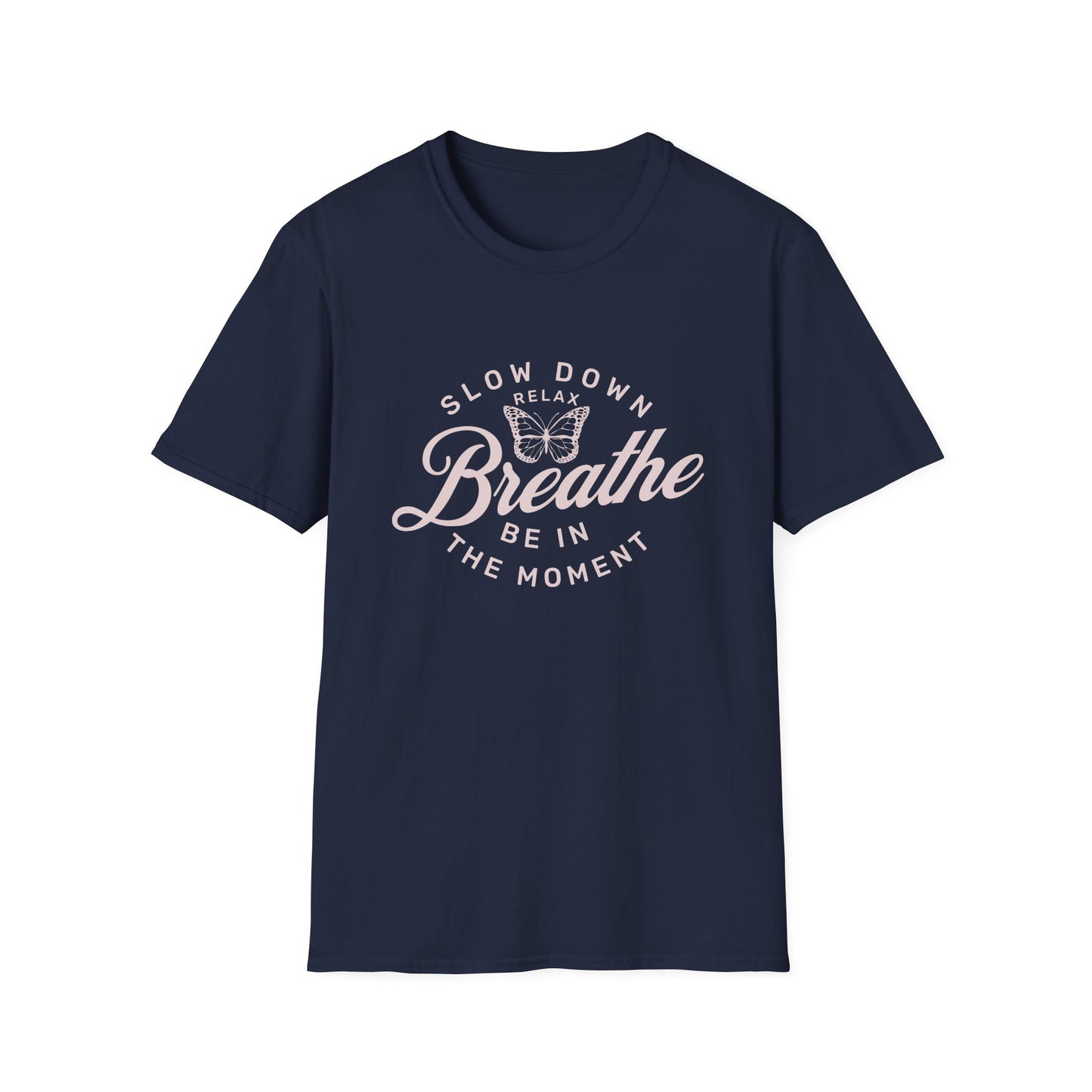 Breathe Be In The Moment T-Shirt