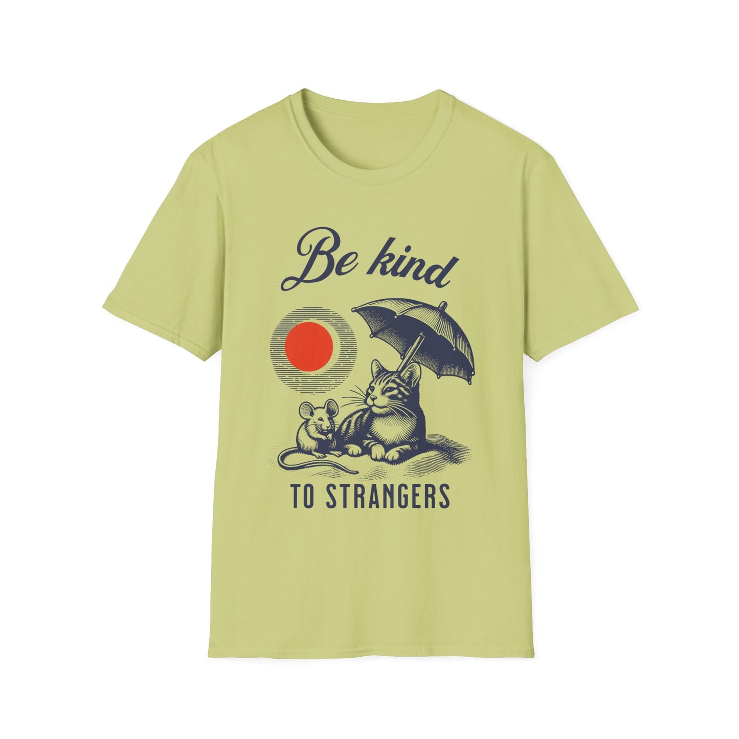 Be Kind to Strangers T-Shirt