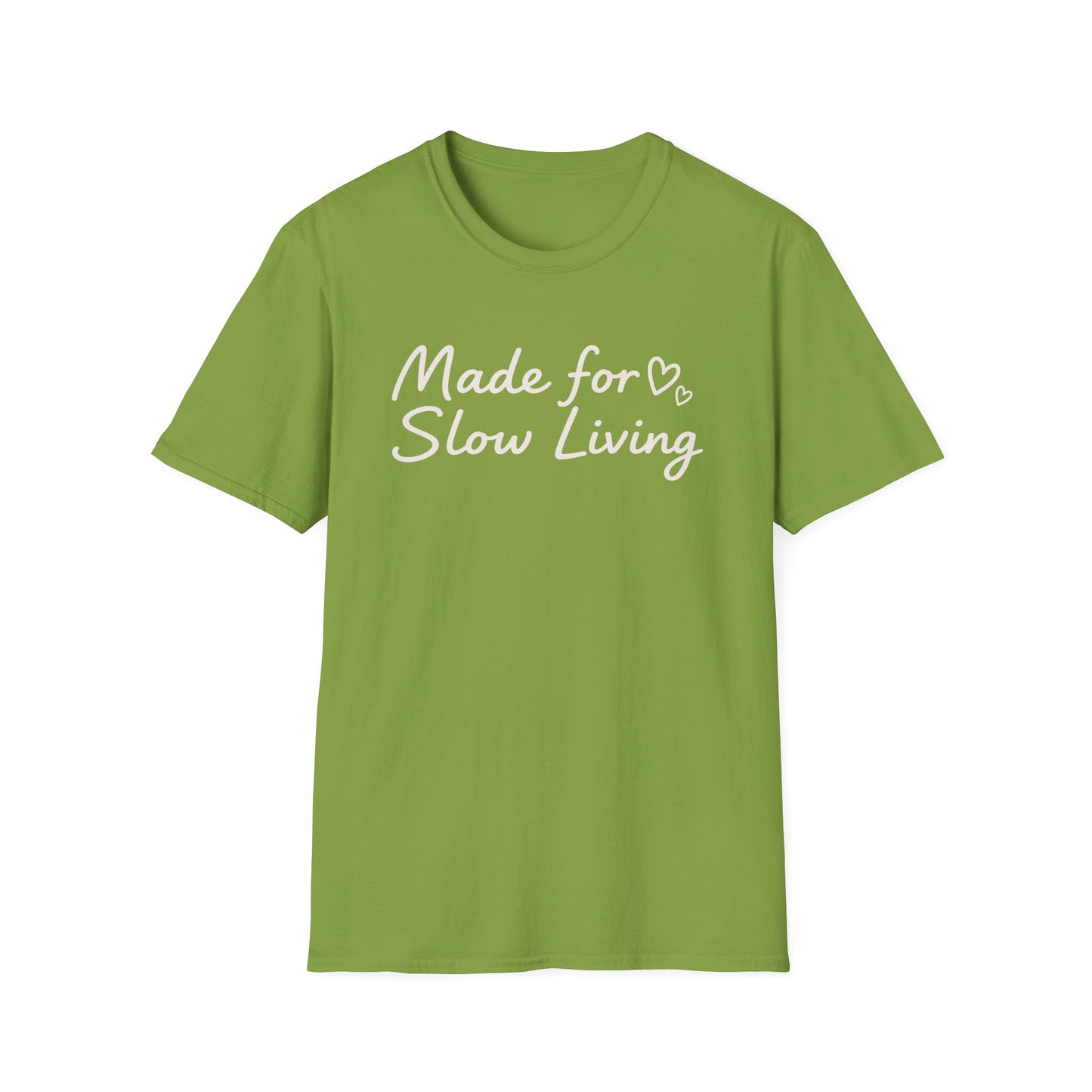 Made For Slow Living T-Shirt