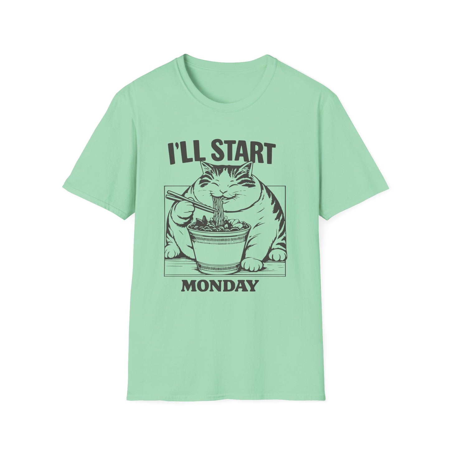 I'll Start Monday T-Shirt