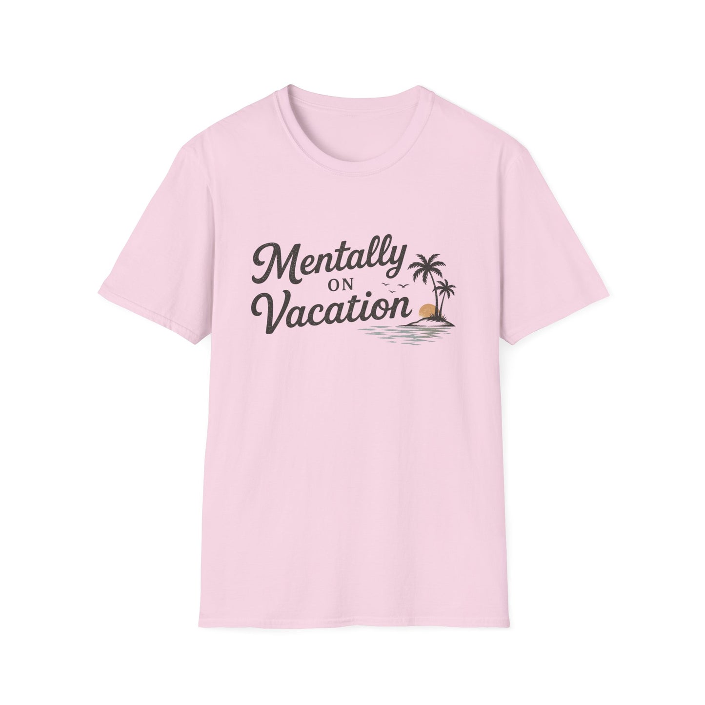 Mentally On Vacation T-Shirt