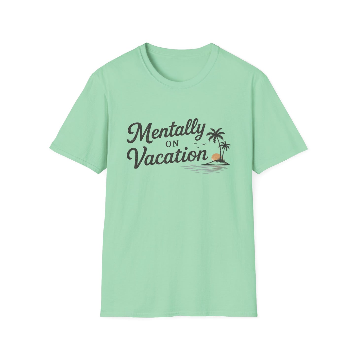 Mentally On Vacation T-Shirt