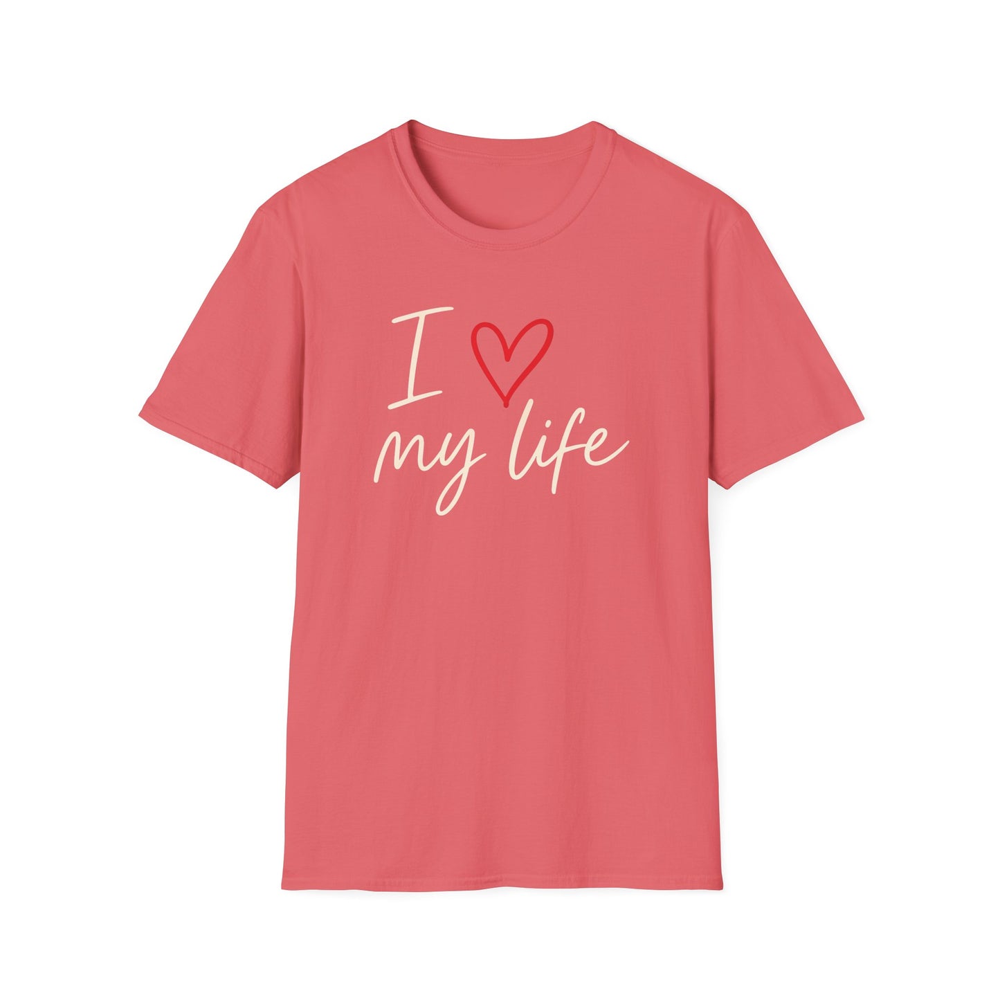 I Love My Life T-Shirt