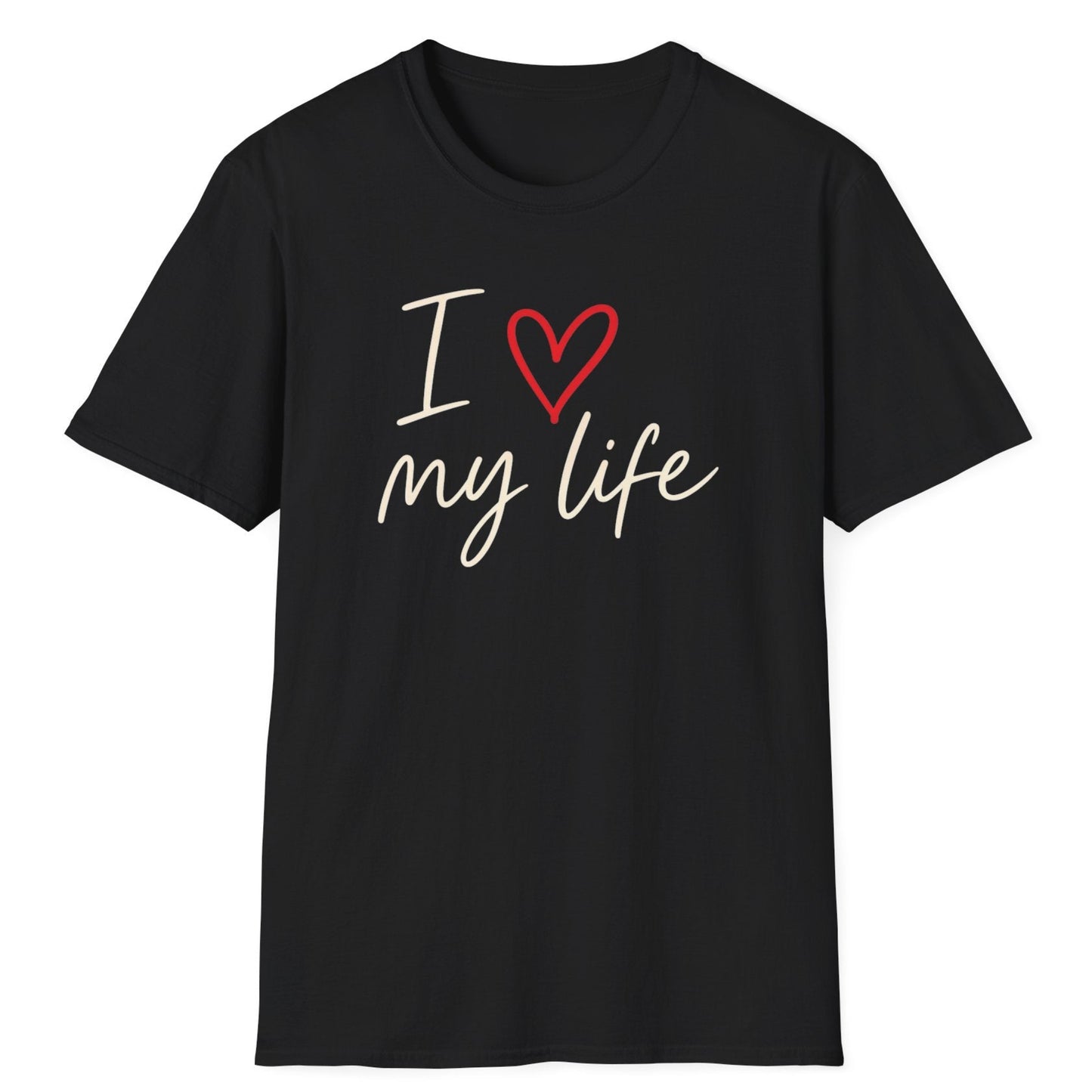 I Love My Life T-Shirt