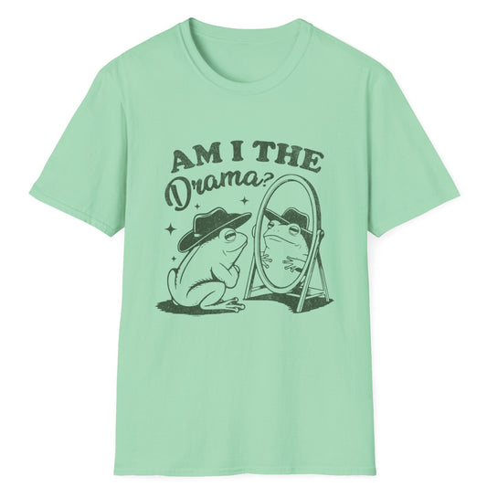 Am I The Drama? T-Shirt