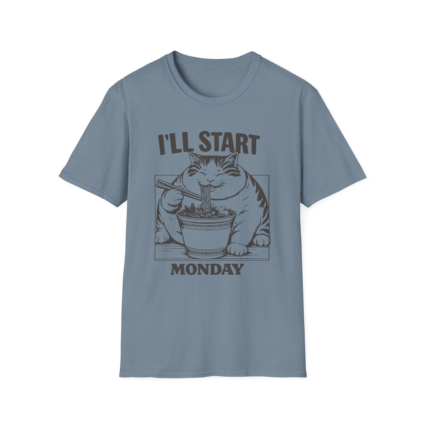 I'll Start Monday T-Shirt