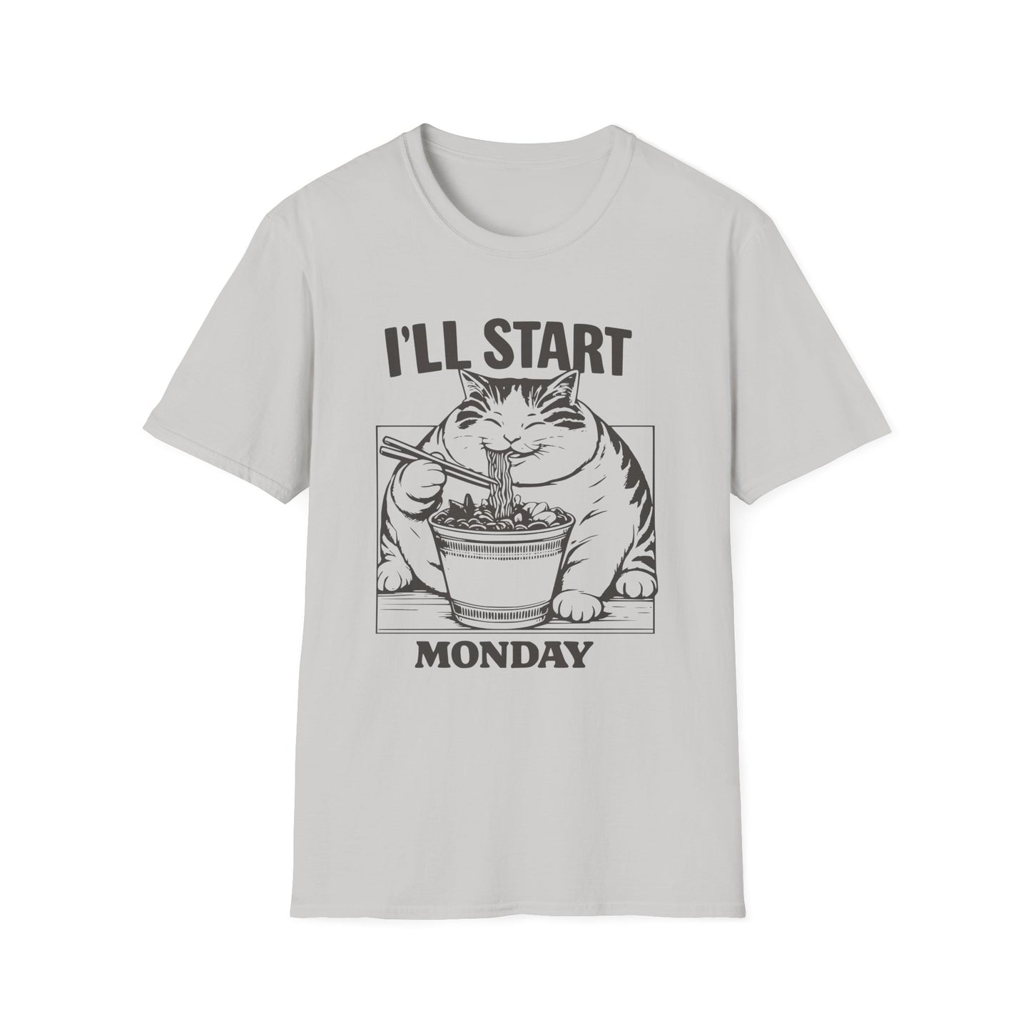 I'll Start Monday T-Shirt