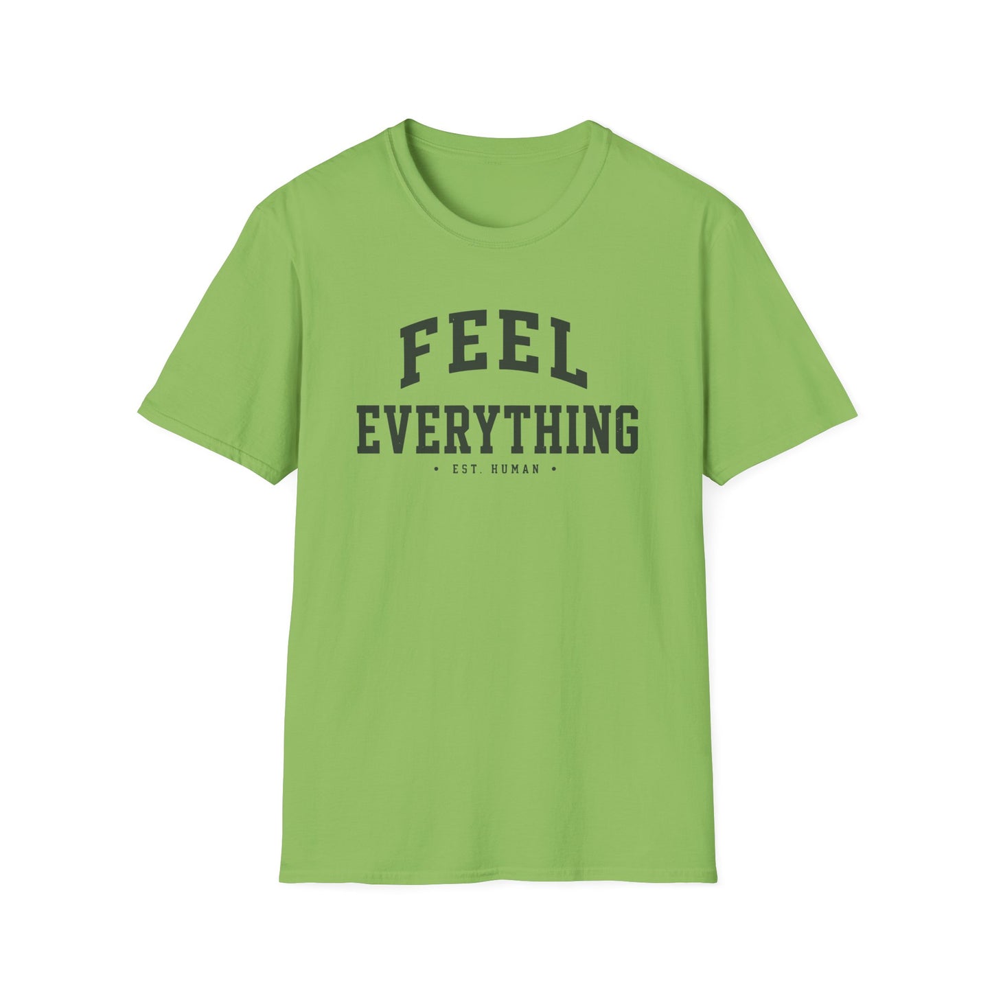 Feel Everything T-Shirt