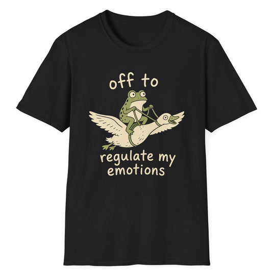 Off To Regulate My Emotions T-Shirt