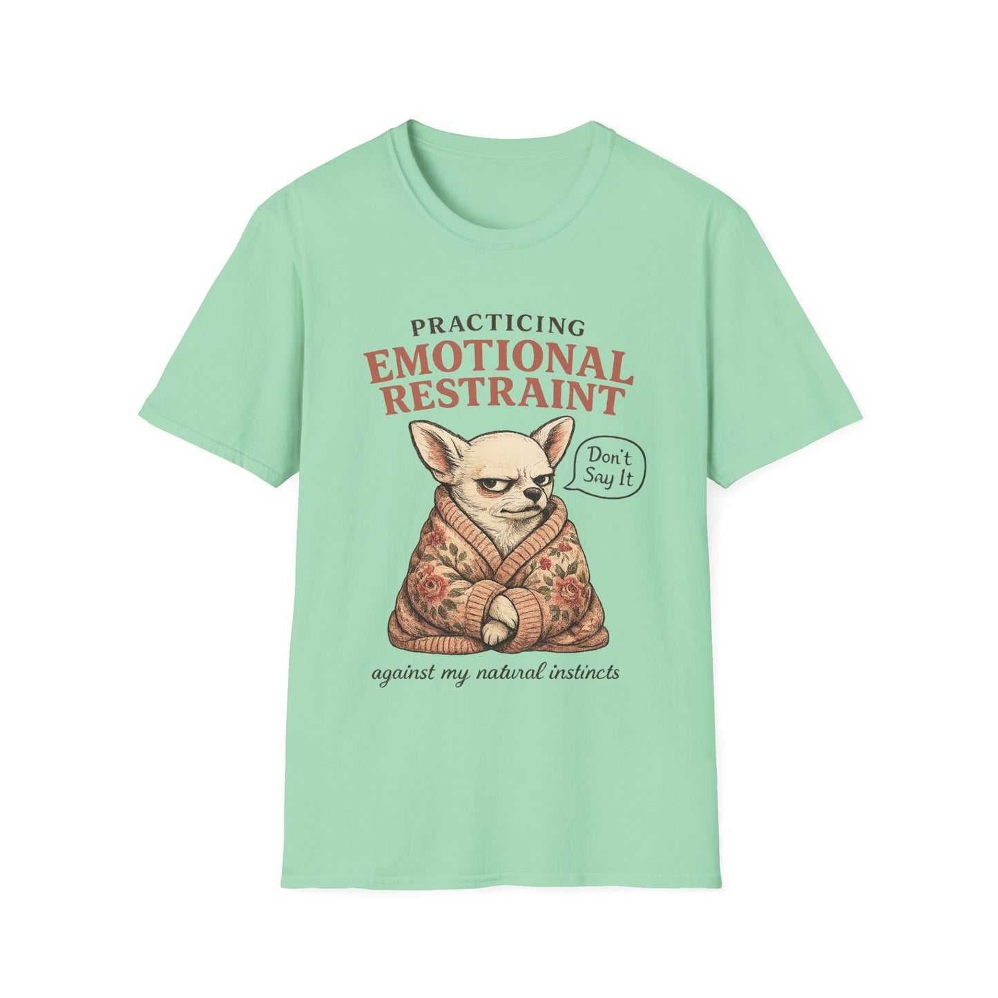 Practicing Emotional Restraint T-Shirt