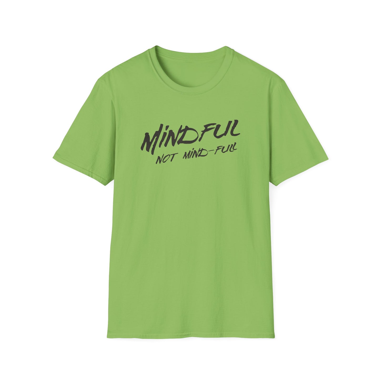 Mindful Not Mind Full T-Shirt