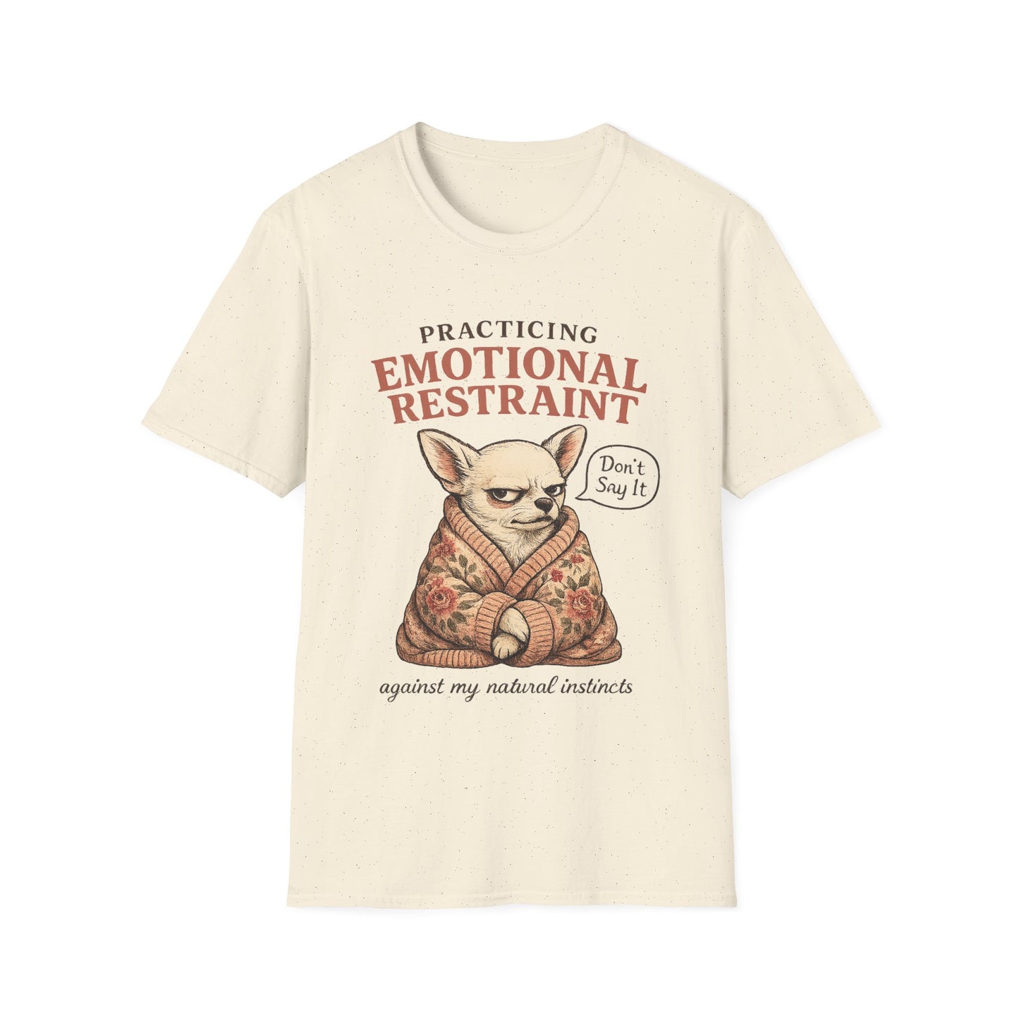 Practicing Emotional Restraint T-Shirt