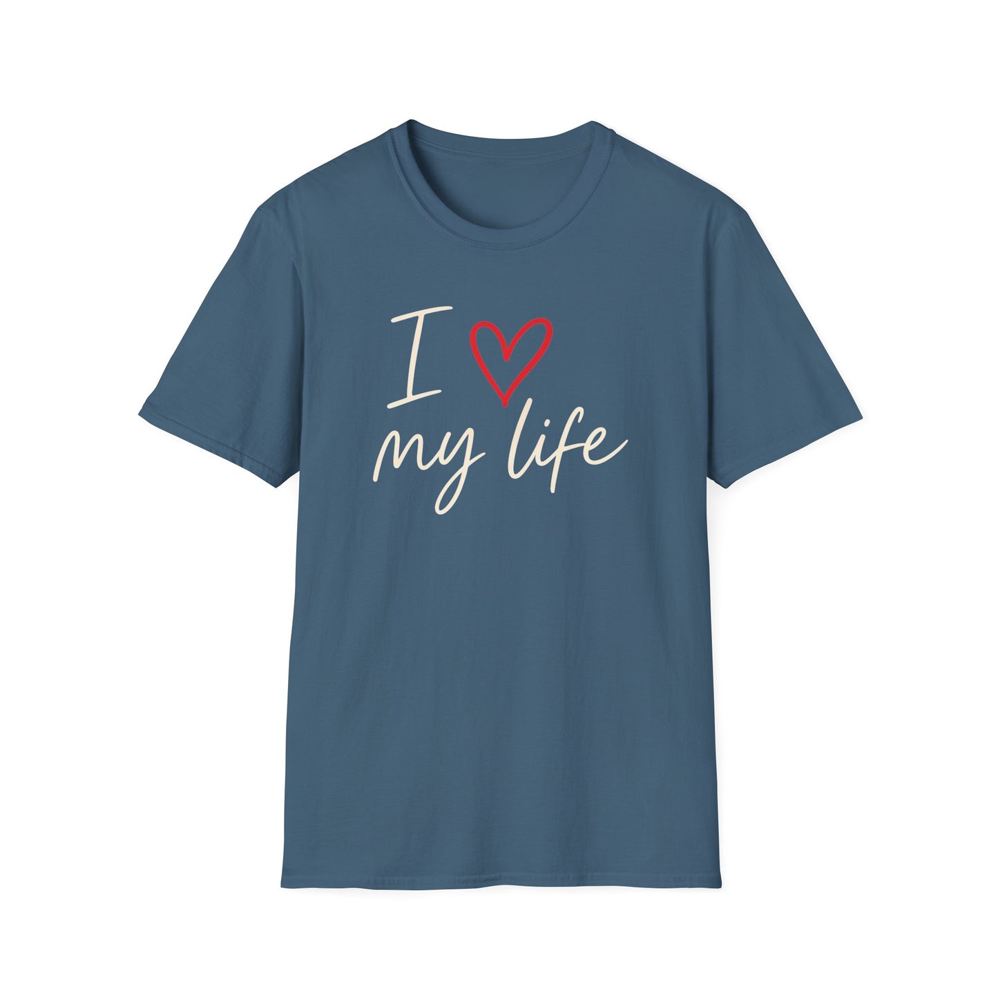 I Love My Life T-Shirt