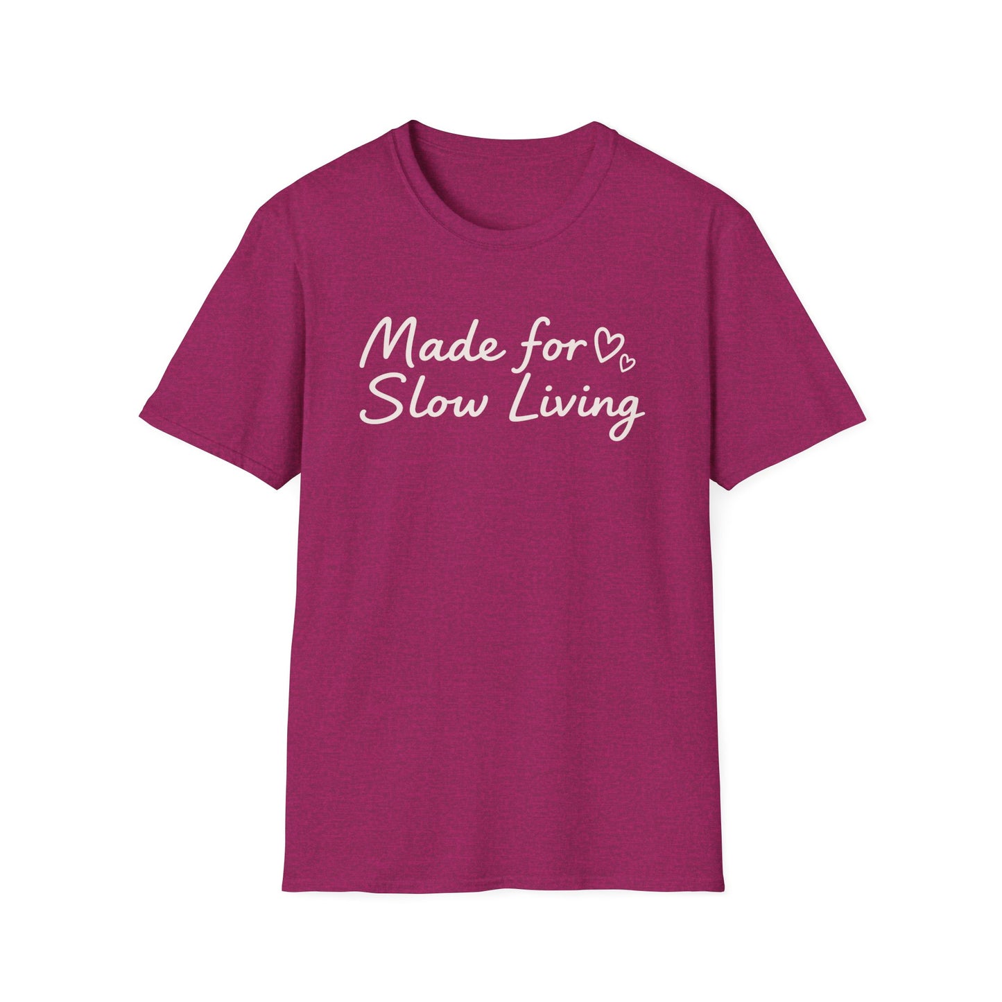 Made For Slow Living T-Shirt