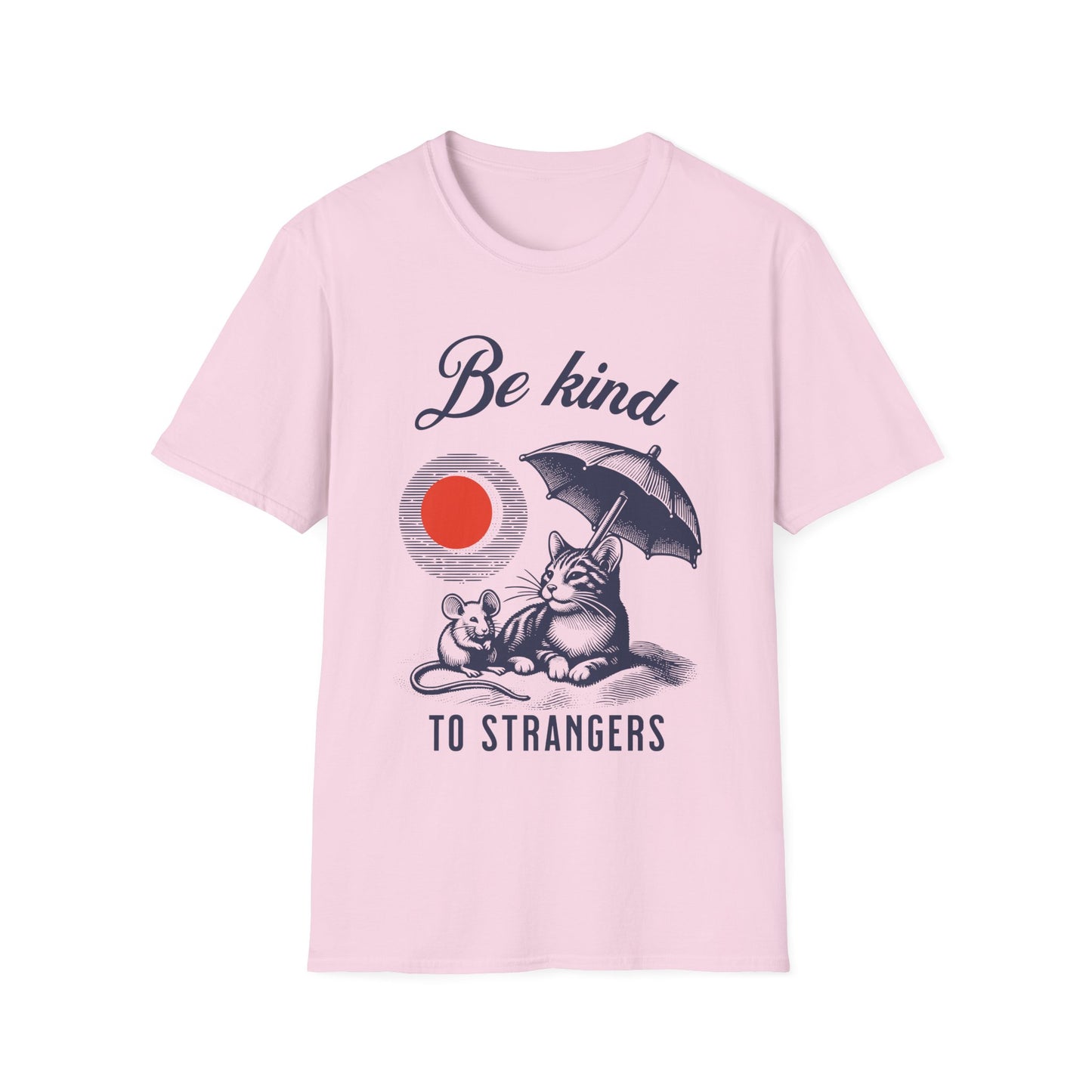 Be Kind to Strangers T-Shirt