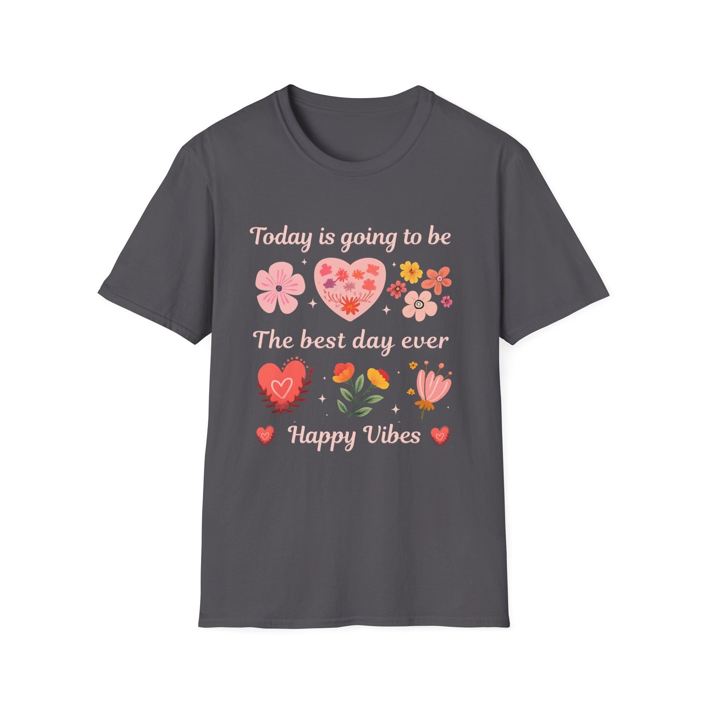Today Is The Best Day Ever T-Shirt
