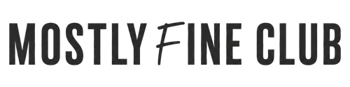 Mostly Fine Club
